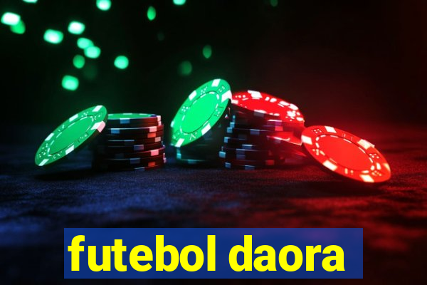 futebol daora